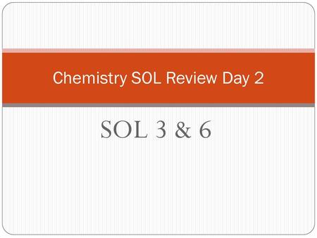 Chemistry SOL Review Day 2