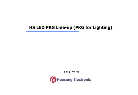 HS LED PKG Line-up (PKG for Lighting)