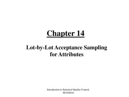 Lot-by-Lot Acceptance Sampling for Attributes