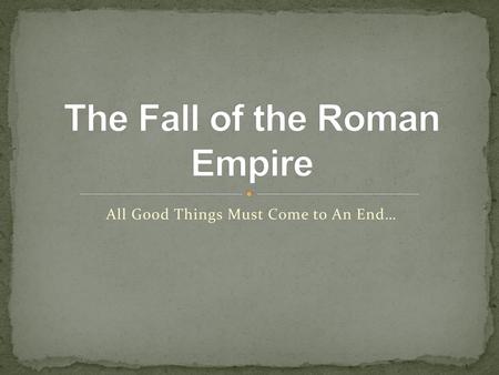 The Fall of the Roman Empire