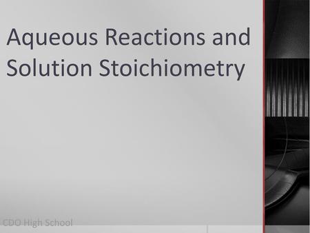 Aqueous Reactions and Solution Stoichiometry