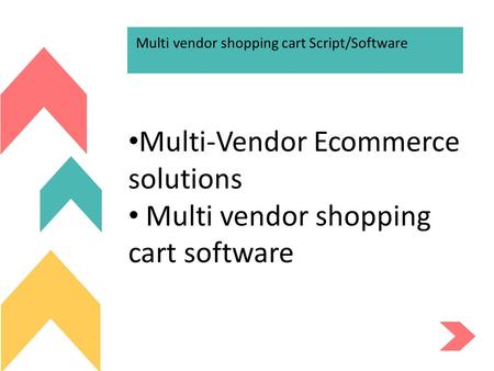 Multi vendor shopping cart Script/Software Multi-Vendor Ecommerce solutions Multi vendor shopping cart software.