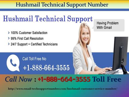 Hushmail Technical Support Number Hushmail Technical Support Number Call Now : Toll Free Call Now : Toll Free