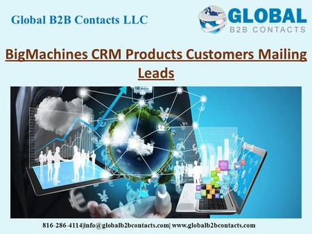 BigMachines CRM Products Customers Mailing Leads Global B2B Contacts LLC