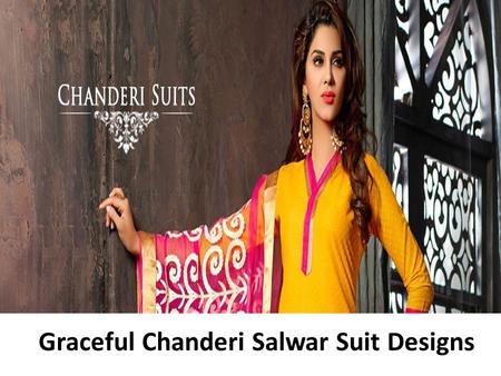 Graceful Chanderi Salwar Suit Designs