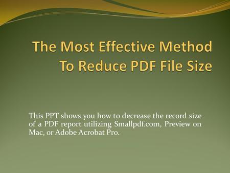 Learn To Reduce The PDF File Size. We are a third-party service provider for Adobe users in Canada. Call us at 18552534222 to get any tech support for your Adobe software. Site: http://adobe.supportnumbercanada.ca