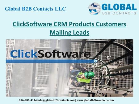 ClickSoftware CRM Products Customers Mailing Leads Global B2B Contacts LLC