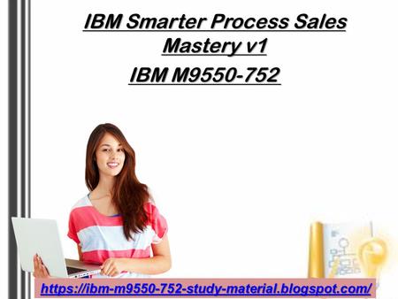 Latest IBM M9550-752- Exam Dumps Questions - Valid IBM M9550-752- Dumps PDF