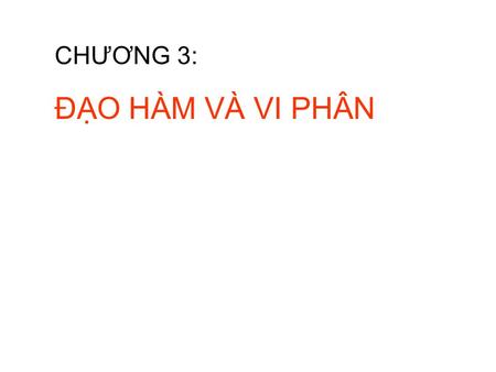 CHƯƠNG 3: ĐẠO HÀM VÀ VI PHÂN. Đạo hàm Bài toán mở đầu 1: Xét đường cong y=f(x). t P Q Một điểm P cố định trên đường cong và cát tuyến PQ. Cho điểm Q chạy.