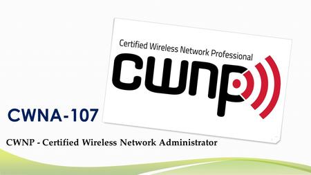 CWNP CWNA-107 Exam Braindumps