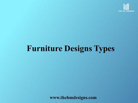 Furniture Design Types