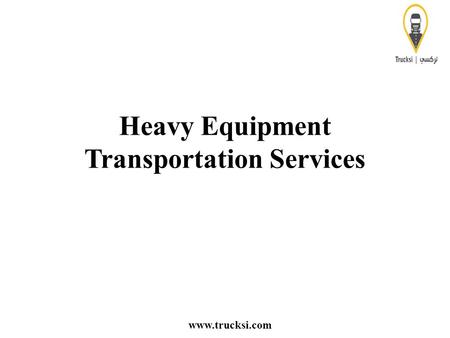 Heavy Equipment Transportation Services