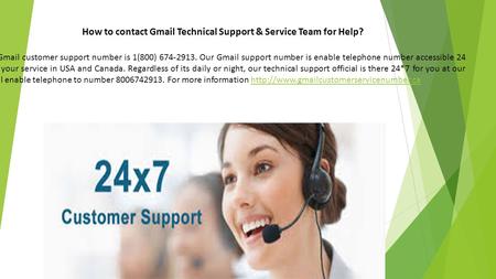 How to contact Gmail Technical Support & Service Team for Help? Our Gmail customer support number is 1(800) Our Gmail support number is enable.