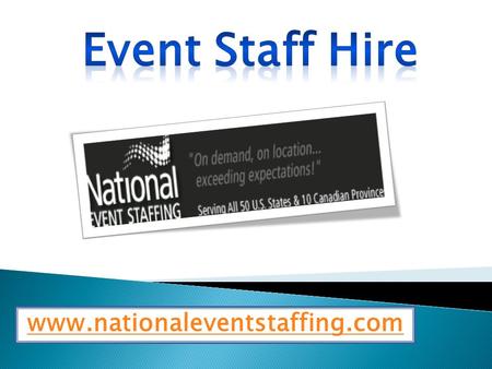 Event Staff Hire - www.nationaleventstaffing.com