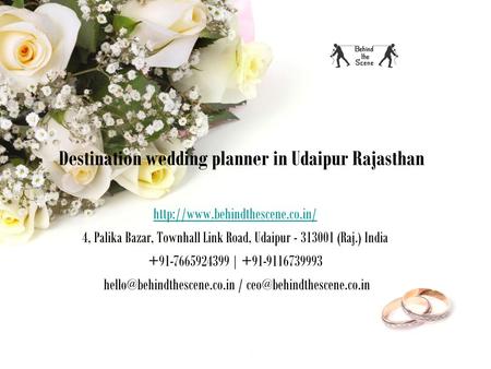 Destination wedding planner in Udaipur Rajasthan  4, Palika Bazar, Townhall Link Road, Udaipur (Raj.) India