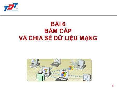 1 BÀI 6 BẤM CÁP VÀ CHIA SẺ DỮ LIỆU MẠNG. 2 Nội Dung  Bấm cáp xoắn đôi đúng chuẩn Phương pháp bấm cáp chuẩn A Phương pháp bấm cáp chuẩn B  Kết nối máy.