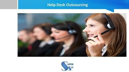 Help Desk Outsourcing. 