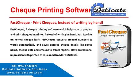 Delicate Software Solutions Dubai, UAE Cheque Printing Software FastCheque, A cheque printing software which helps you to prepare and print cheques in.