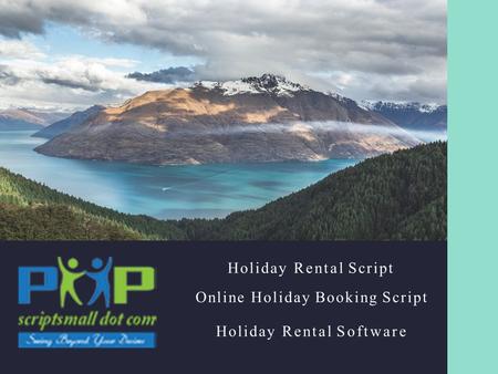 Holiday Rental Script Online Holiday Booking Script Holiday Rental Software.