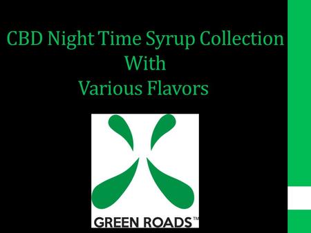 CBD Night Time Syrup Collection With Various Flavors.