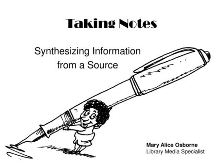 Synthesizing Information from a Source