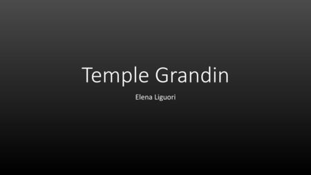 Temple Grandin Elena Liguori.