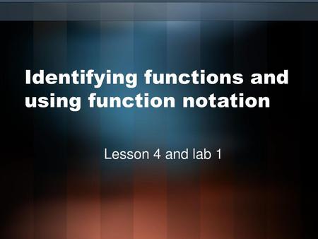 Identifying functions and using function notation