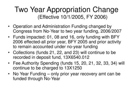 Two Year Appropriation Change (Effective 10/1/2005, FY 2006)