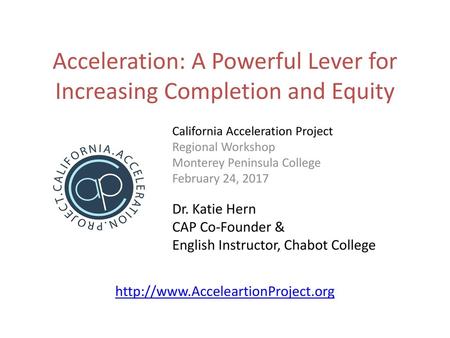 Acceleration: A Powerful Lever for Increasing Completion and Equity