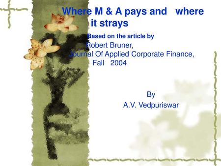 Where M & A pays and. where it strays