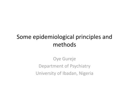 Some epidemiological principles and methods