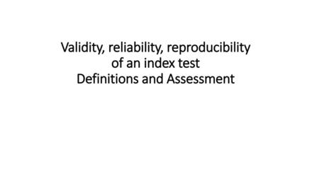 Clinical practice involves measuring quantities for a variety of purposes, such as: aiding diagnosis, predicting future patient outcomes, serving as endpoints.