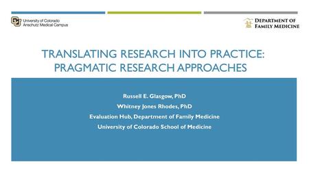 Translating Research Into Practice: Pragmatic Research Approaches