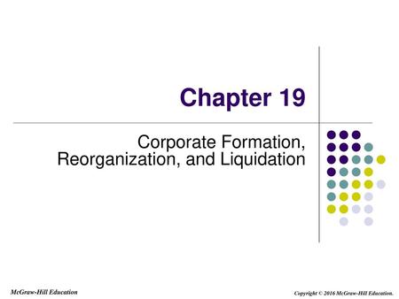 Corporate Formation, Reorganization, and Liquidation