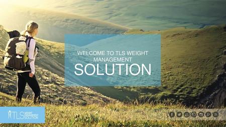 WELCOME TO TLS WEIGHT MANAGEMENT