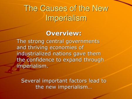 The Causes of the New Imperialism