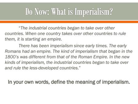 Do Now: What is Imperialism?