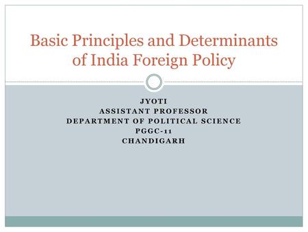 Basic Principles and Determinants of India Foreign Policy