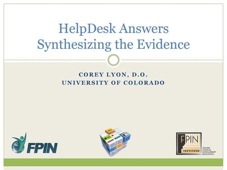 HelpDesk Answers Synthesizing the Evidence