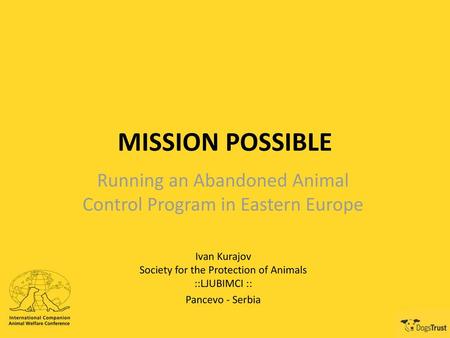 Running an Abandoned Animal Control Program in Eastern Europe