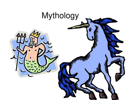 Mythology.