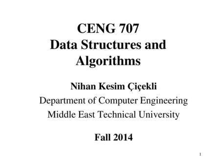 CENG 707 Data Structures and Algorithms