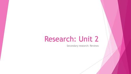 Secondary research: Reviews