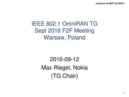 IEEE OmniRAN TG Sept 2016 F2F Meeting Warsaw, Poland