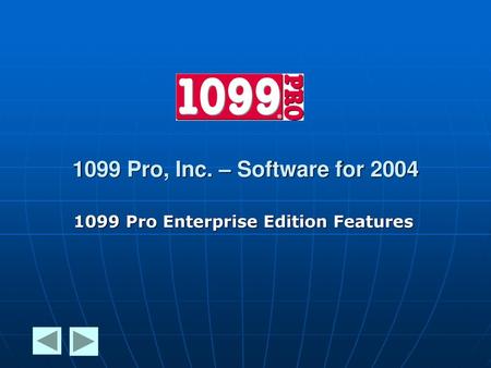 1099 Pro Enterprise Edition Features