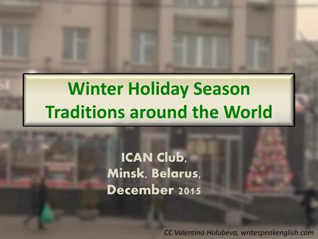 Winter Holiday Season Traditions around the World