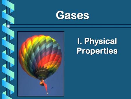 Gases I. Physical Properties.