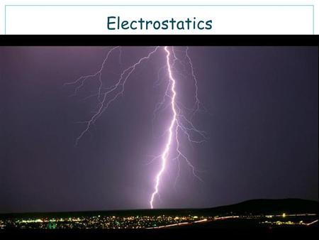 Electrostatics.