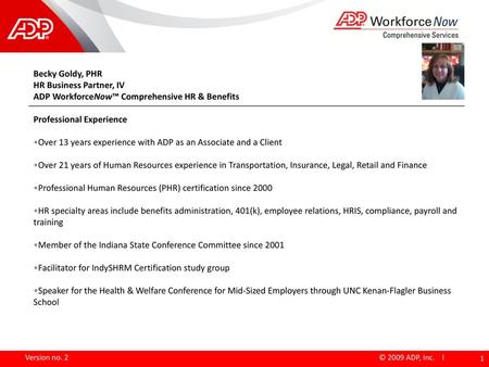 ADP WorkforceNow™ Comprehensive HR & Benefits Professional Experience