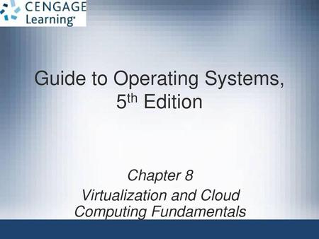 Guide to Operating Systems, 5th Edition